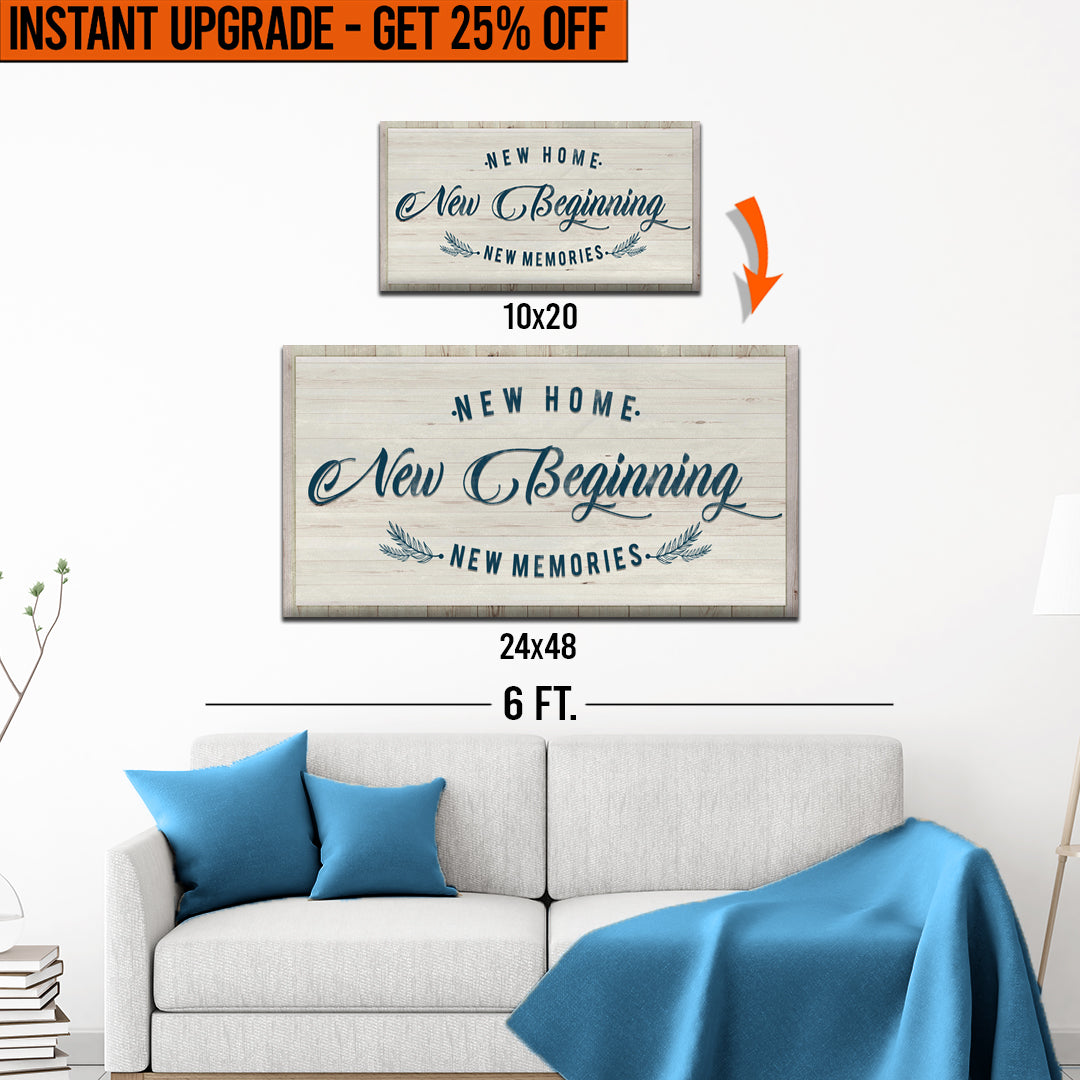 Upgrade Your 20x10 Inches 'New Home, New Beginning' Style 3 Canvas To 48x24 Inches on sale at MyriadMart