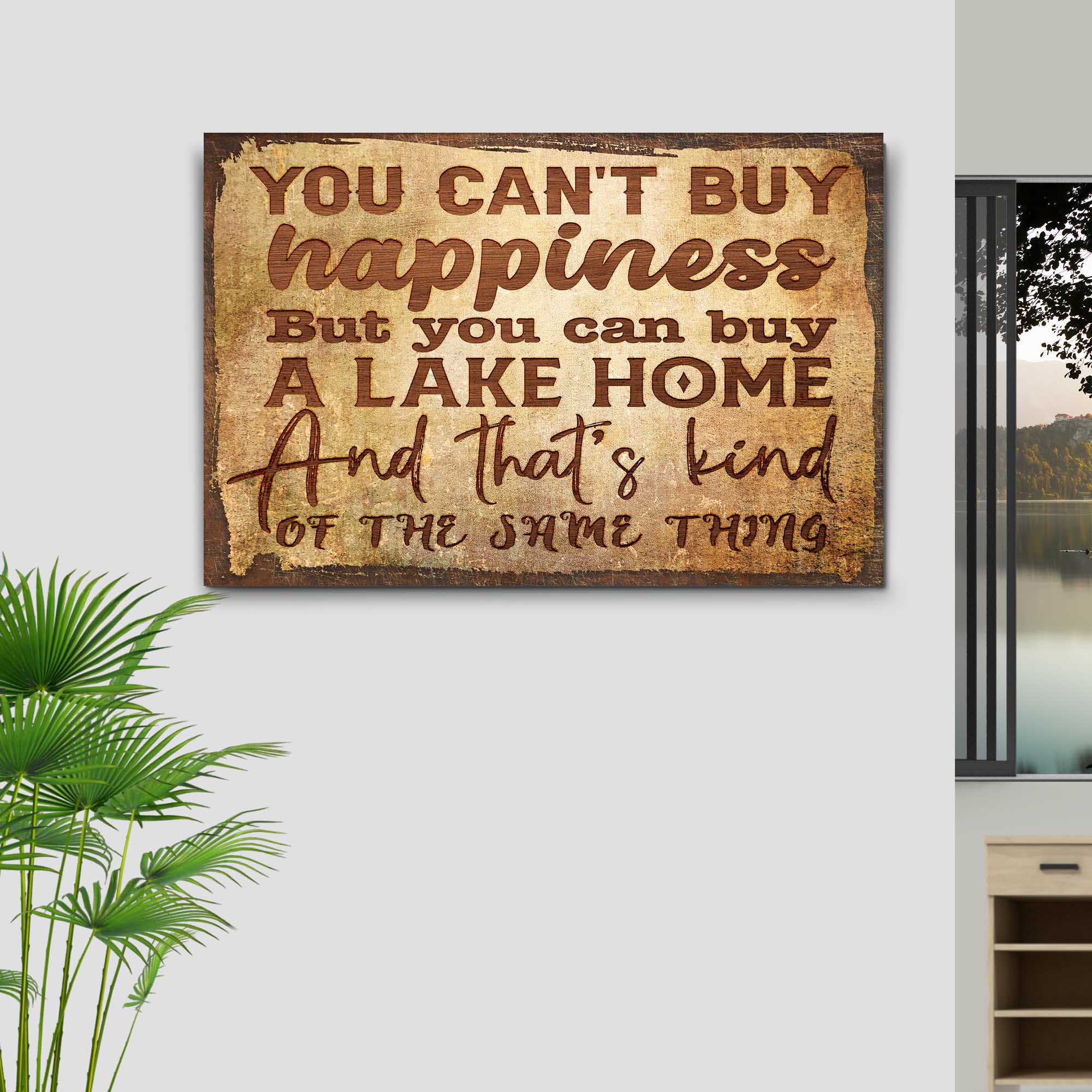 You Can't Buy Happiness But You Can Buy A Lake Home Sign on sale at MyriadMart