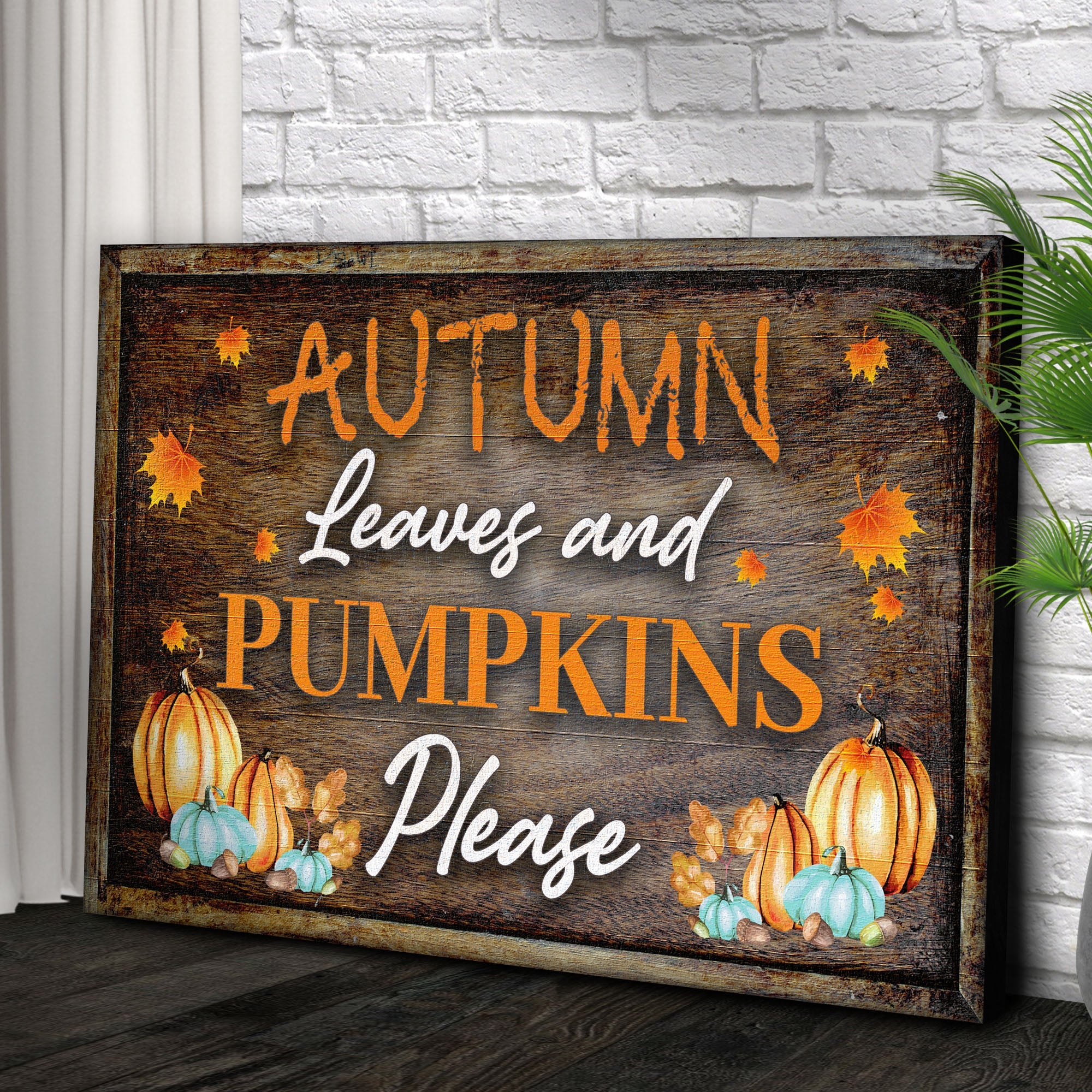 Autumn Leaves And Pumpkins Please Sign on sale at MyriadMart