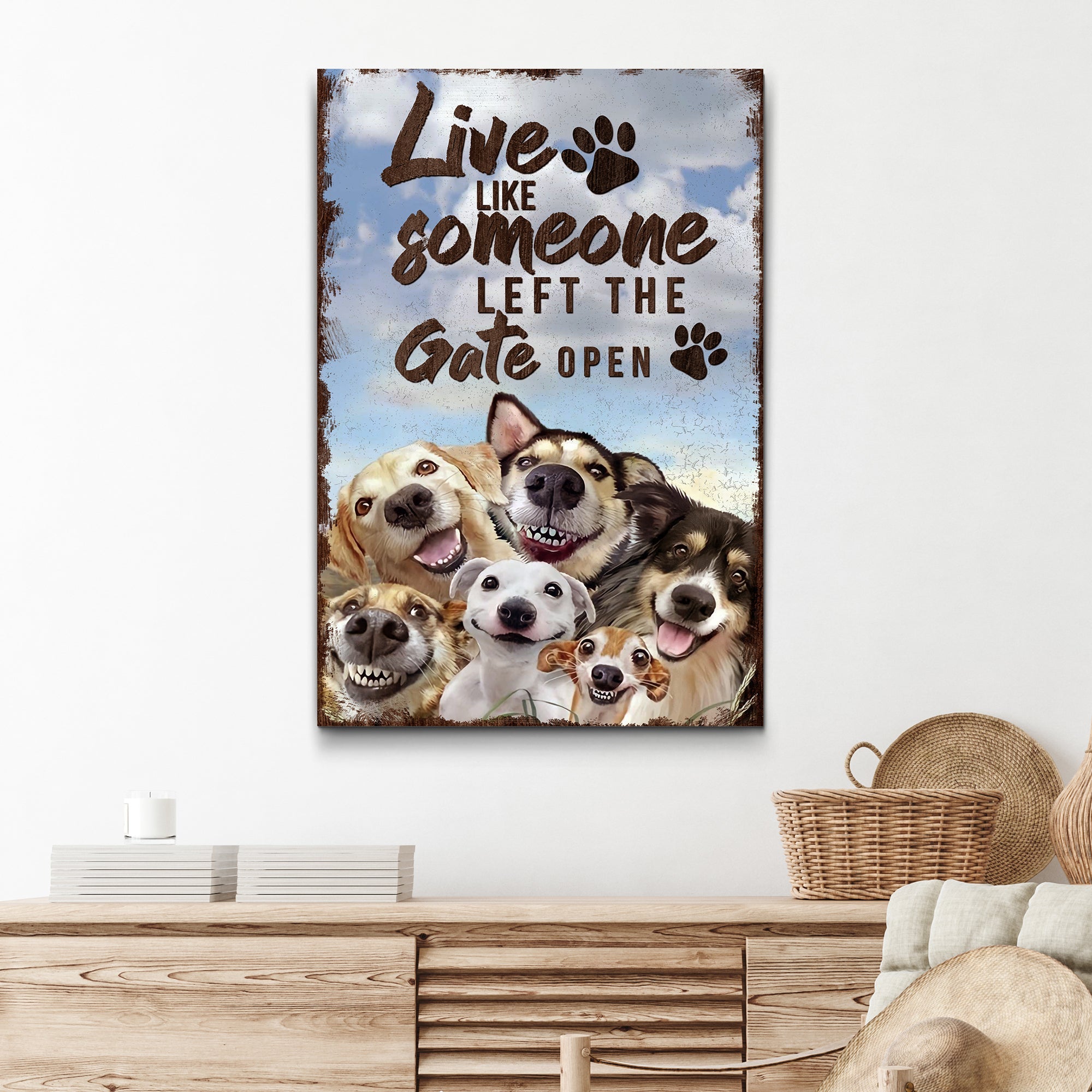 Live Like Someone Left The Gate Open Sign II on sale at MyriadMart