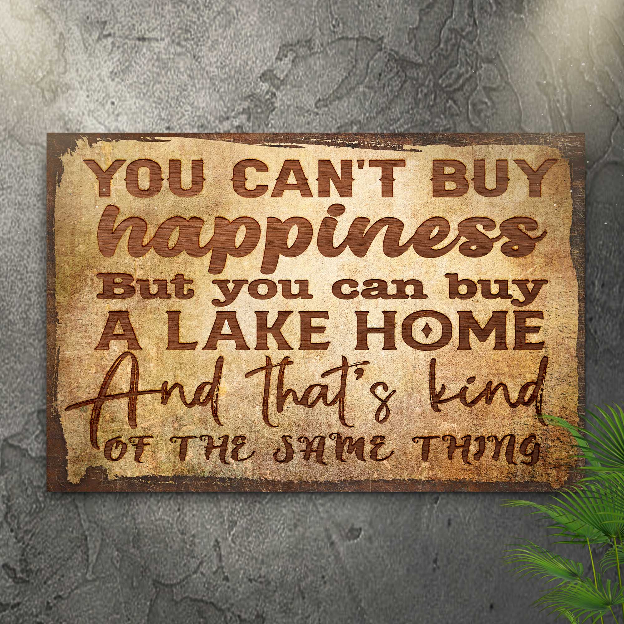 You Can't Buy Happiness But You Can Buy A Lake Home Sign on sale at MyriadMart
